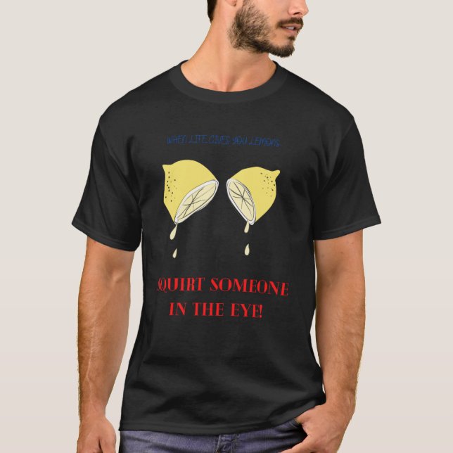 Camiseta Cuando la vida te da lemas (Anverso)