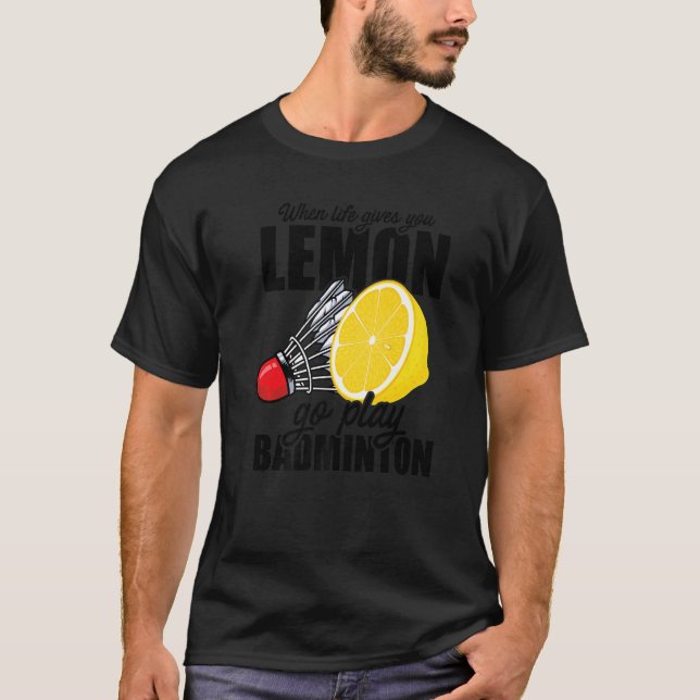 Camiseta Cuando la vida te da Lemon Go Jugar al jugador de  (Anverso)