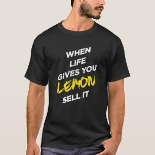 Camiseta Cuando La Vida Te Da Lemon Vende Diseños Gráficos