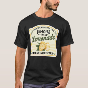 Camiseta Cuando La Vida Te Da Lemones Hacen Lemonade
