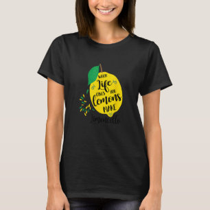 Camiseta Cuando La Vida Te Da Lemones Hacen Que Limoncello 