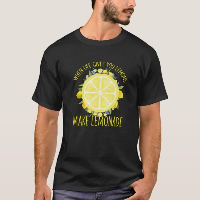 Camiseta Cuando La Vida Te Da Lemones, Haz Que Lemonade Fun (Anverso)