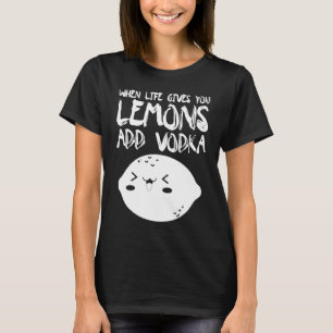 Camiseta Cuando la vida te da lémulos, agrega vodka vodka