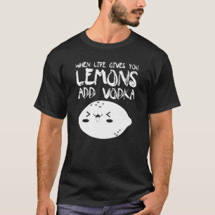 Camiseta Cuando la vida te da lémulos, agrega vodka vodka