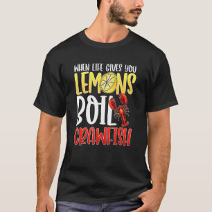 Camiseta Cuando la vida te da lémulos hierve langosta