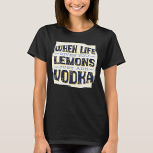 Camiseta Cuando la vida te da lémulos simplemente agrega Vo