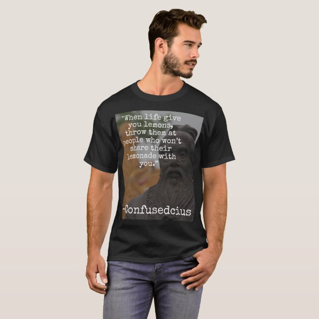 Camiseta "Cuando la vida te da limones..." divertido Confun (Anverso completo)