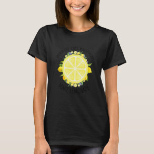 Camiseta Cuando la Vida te Da Limones Haz Limonada  Verano 