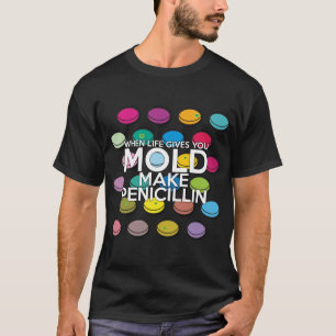 Camiseta CUANDO LA VIDA TE DA MOLDE Ciencia Médica