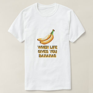 Camiseta cuando la vida te da plátanos hacer pan de plátano