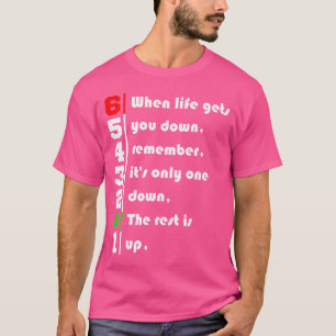 Camiseta Cuando La Vida Te Hace Bajar Los Distintos. 1N2345