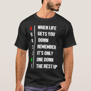 Camiseta Cuando la vida te hace caer, recuerda que es solo