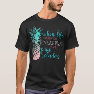 Camiseta Cuando La Vida Te Maneja Las Anápoles Hacen Pina C