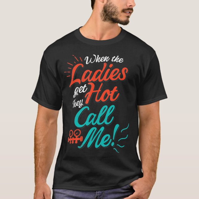 Camiseta Cuando Las Damas Se Calientan Me Llaman Hvac Techn (Anverso)