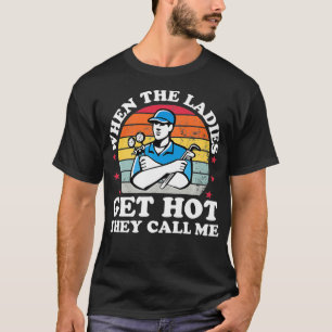 Camiseta Cuando las damas se ponen calientes me llaman Funn