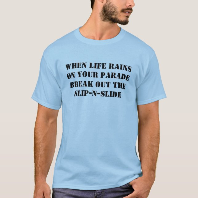 Camiseta Cuando las lluvias de la vida en su desfile (Anverso)