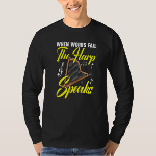 Camiseta Cuando las palabras fallan el arpa habla Arpista M