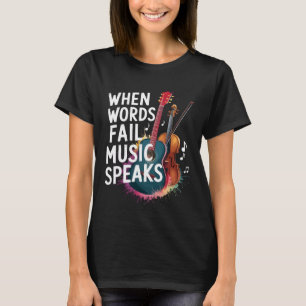 Camiseta Cuando las palabras fallan, la música habla cita e