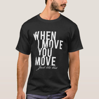 Camiseta cuando le muevo movimiento.
