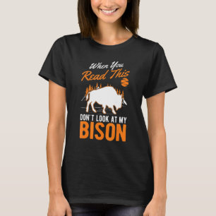 Camiseta Cuando leas esto no mires a mi búfalo de venado