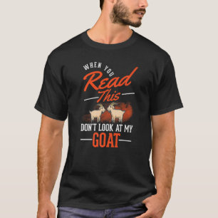 Camiseta Cuando leas esto no mires a mi cabra