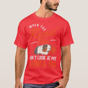 Camiseta Cuando leas esto no mires a mi cerdo guineano