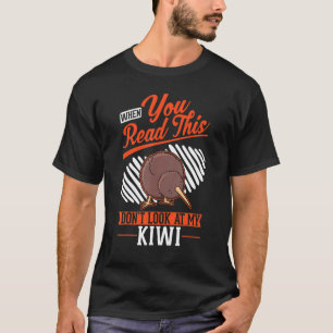 Camiseta Cuando leas esto no mires a mi Kiwi Bird