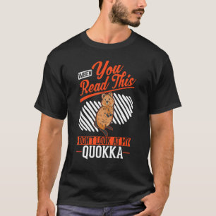 Camiseta Cuando leas esto No mires mi Quokka