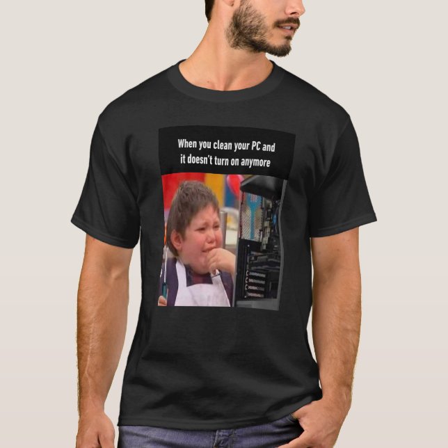 Camiseta Cuando limpias tu PC y no se enciende (Anverso)
