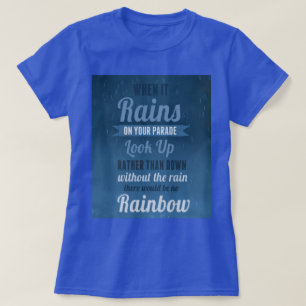 Camiseta Cuando Llueve En Tu Desfile - Motivacional