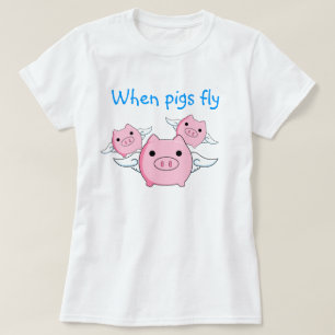 Camiseta Cuando los cerdos vuelan