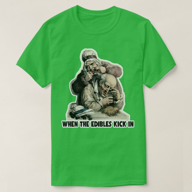 Camiseta Cuando Los Edibles Empiezan Con Divertidas Drogas  (Diseño del anverso)