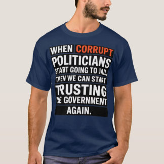 Camiseta Cuando los políticos son corruptos
