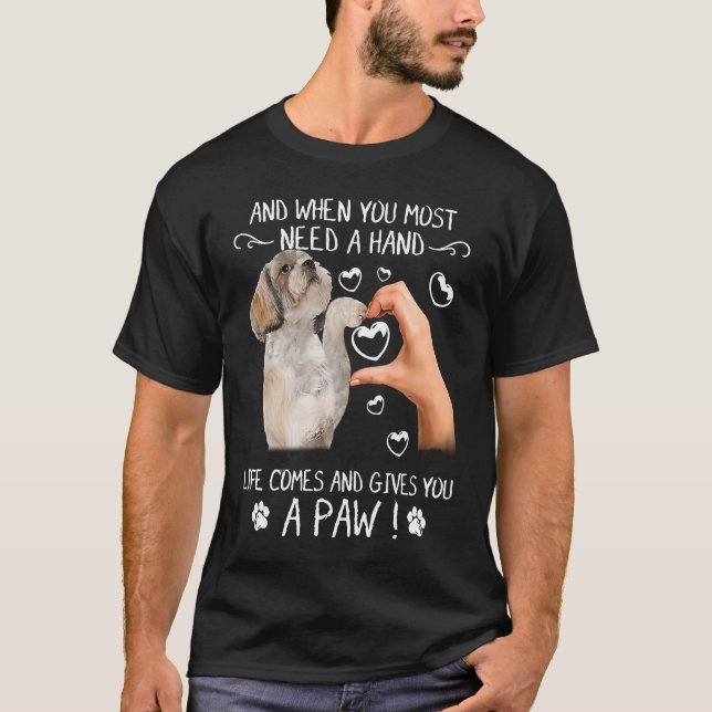 Camiseta Cuando Más Necesitas Una Vida De Mano Shih Tzu Par (Anverso)