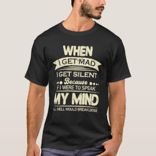 Camiseta Cuando Me Encanto, Me Silencio Si Hablo Mi Mente.