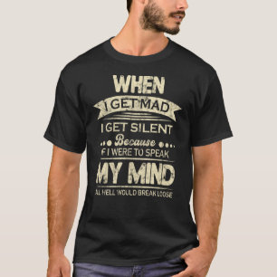 Camiseta Cuando Me Encanto, Me Silencio Si Hablo Mi Mente.