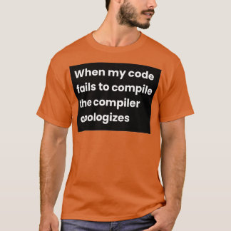 Camiseta Cuando Mi Código No Compila La Apologi Del Compila