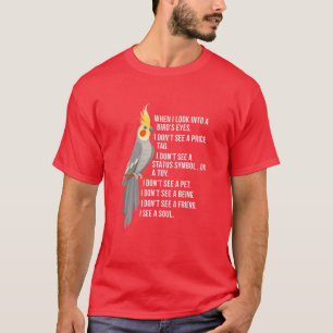 Camiseta Cuando miro a un niño de Cockatiel con ojos de páj