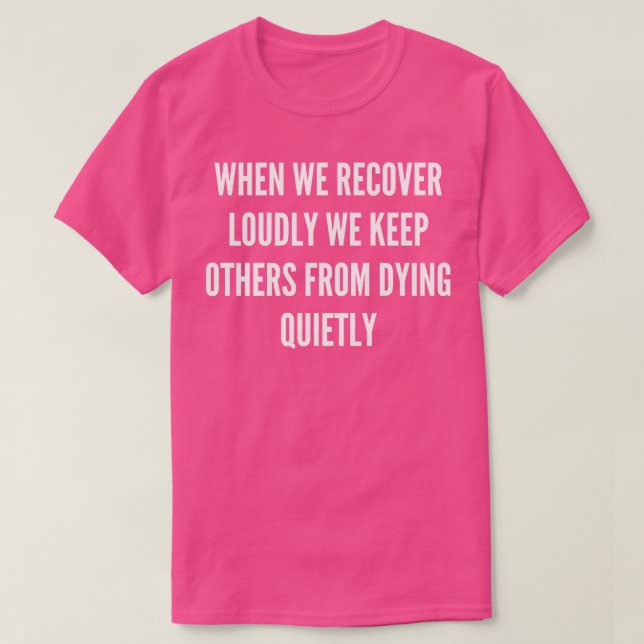 Camiseta Cuando Nos Recuperamos Fuertemente, Evitamos Que O (Diseño del anverso)