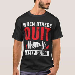 Camiseta “Cuando Otros se Rinden, Yo Sigo Adelante” Motivac