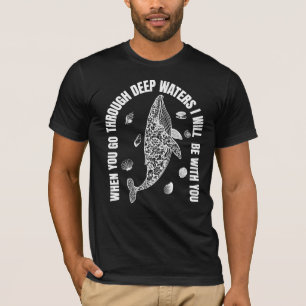 Camiseta Cuando Pasas Por Aguas Profundas Estaré Contigo