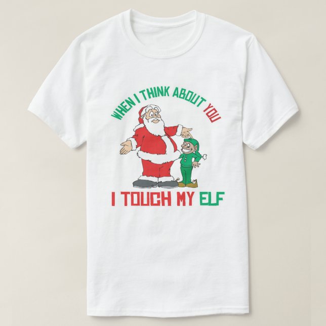Camiseta Cuando pienso en ti toco mi Elf (Diseño del anverso)
