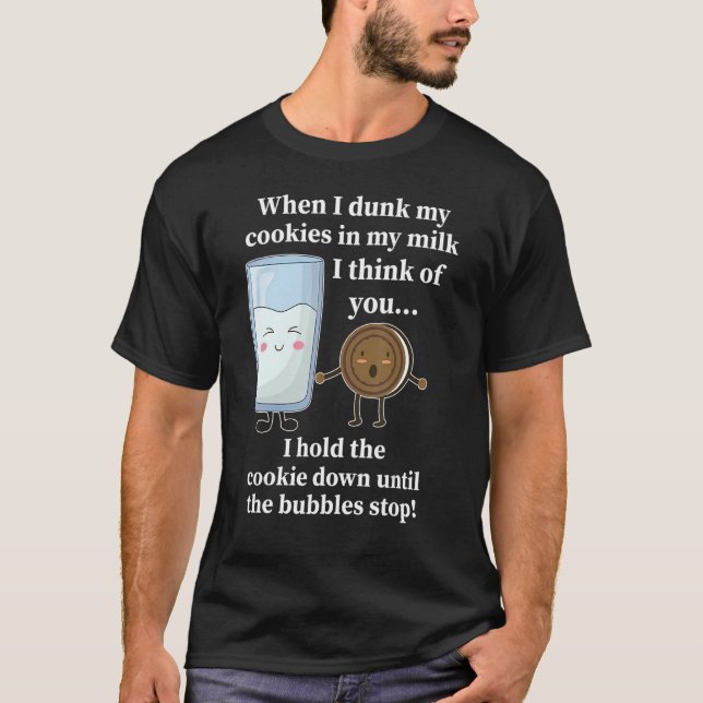 Camiseta Cuando Reduzco Mis Cookies En Mi Leche Pienso En T (Anverso)