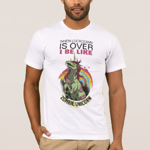 Camiseta Cuando se acabó el bloqueo - Funny Zombie Unicorn