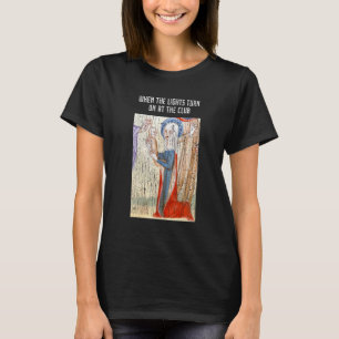 Camiseta Cuando Se Encienden Las Luces En El Meme Medieval