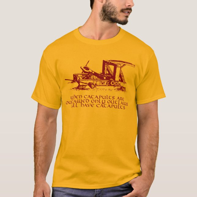 Camiseta Cuando se proscriben las catapultas (Anverso)