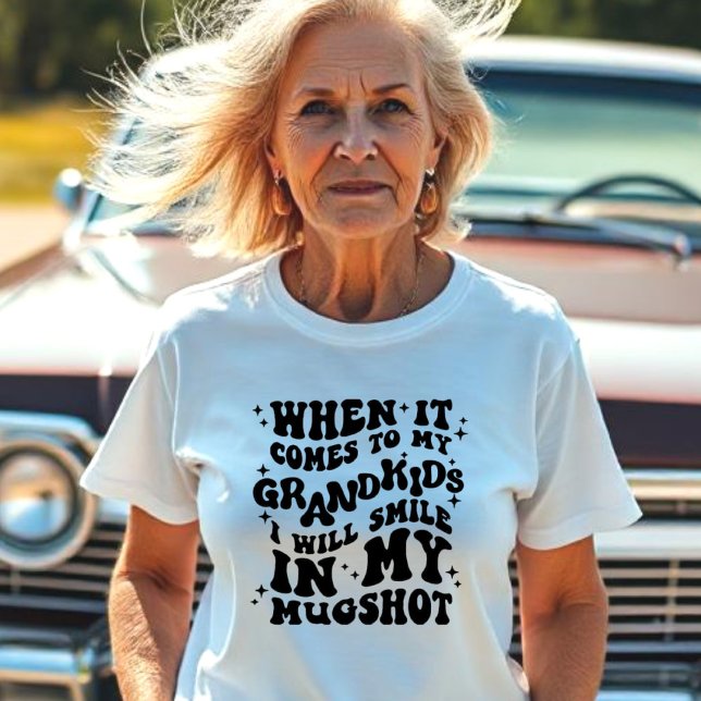 Camiseta Cuando se trata de mis nietos, sonríe en mi captur (Subido por el creador)