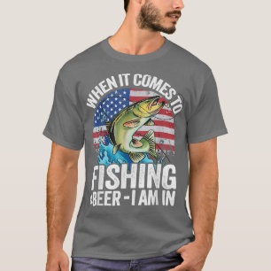 Camiseta Cuando Se Trata De Pesca Y Cerveza Estoy En La Ban