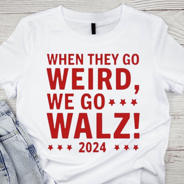 Camiseta Cuando Se Vayan Raras, Vamos A WALZ (Subido por el creador)