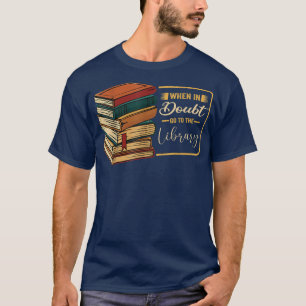 Camiseta Cuando Sea Dudoso Ir A La Lectura Del Libro De La